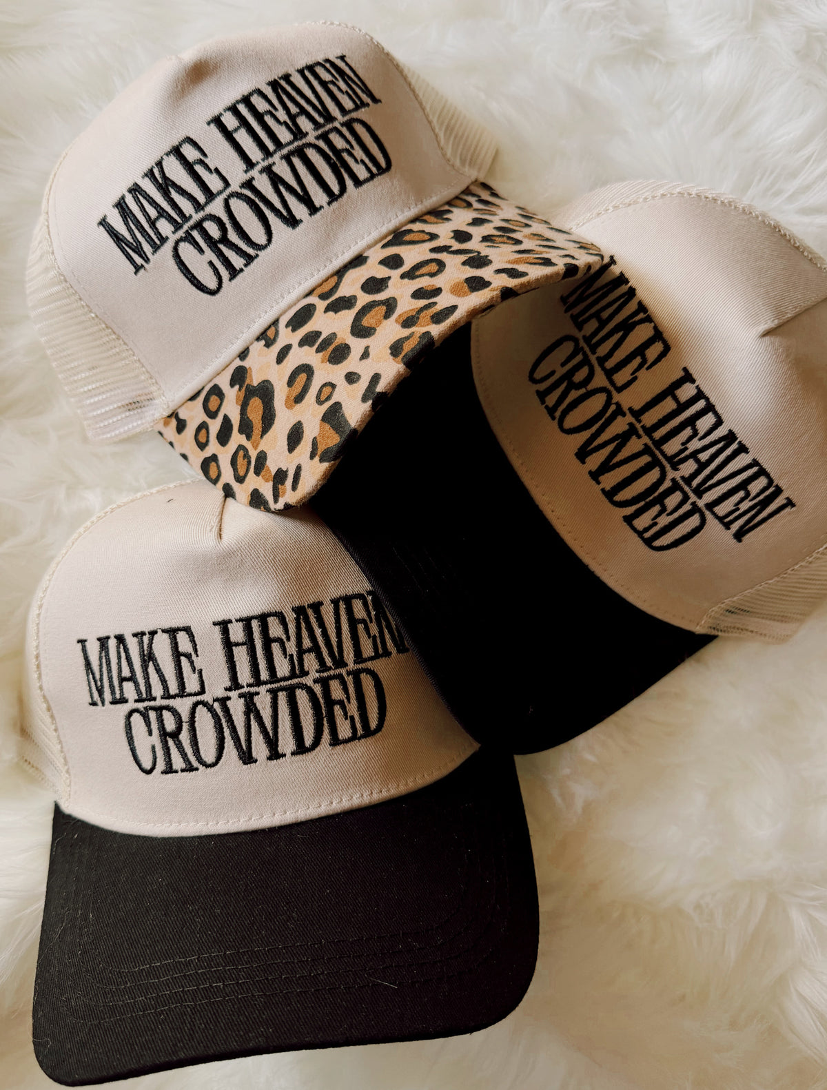 Make Heaven Crowded Trucker Hat